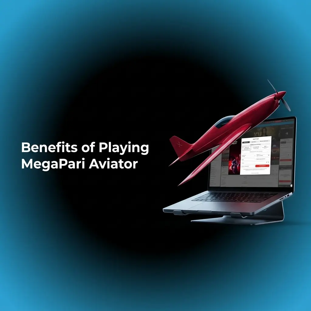 MegaPari Aviator benefits including fair gameplay, welcome bonus, mobile access, payments, demo mode, and 24/7 support